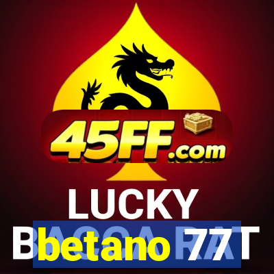 betano 77
